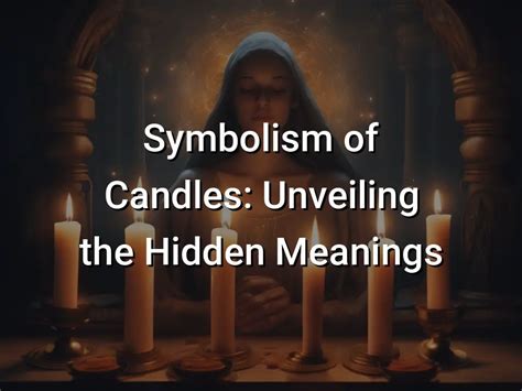 The Language of Watch Candles: Interpreting Their Symbolic Significance